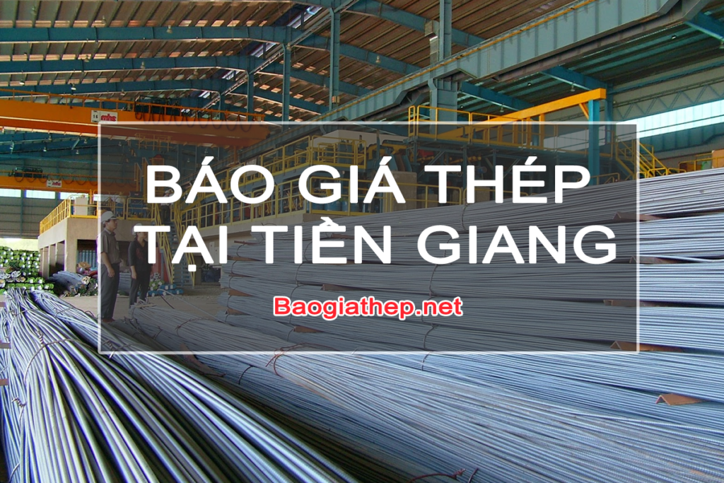 Báo giá sắt thép tại Tiền Giang