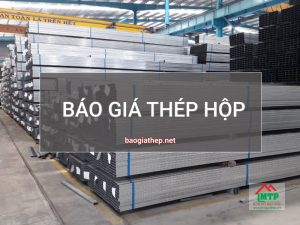 Giá thép hộp mới nhất hôm nay