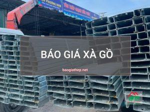 Báo giá xà gồ mới nhất