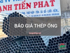 Báo giá thép ống mới nhất
