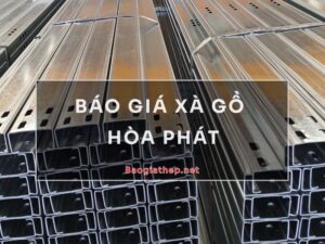 Giá xà gồ Hòa Phát mới nhất