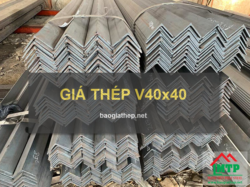 gia thep hinh v40x40 Giá thép V40x40 mới nhất