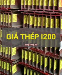 Giá thép I200 mới nhất