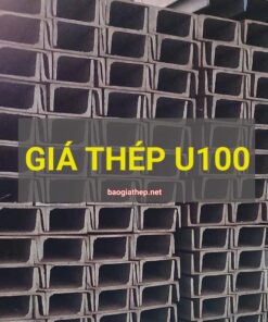 Giá thép U100 mới nhất
