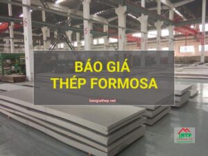 Báo giá thép Formosa mới nhất