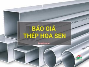 Báo giá thép hoa sen mới nhất