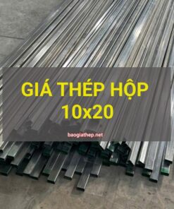 Giá thép hộp 10x20 mới nhất