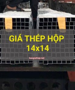 Giá thép hộp 14x14 mới nhất