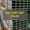 Giá thép hộp 20x30 mới nhất