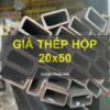 Giá thép hộp 20x50 mới nhất