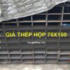 Báo giá thép hộp 75x150 mới nhất
