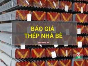 Giá thép Nhà Bè mới nhất
