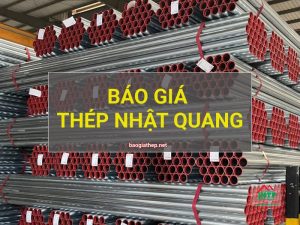 Báo giá thép Nhật Quang mới nhất
