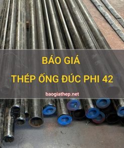 Giá thép ống đúc phi 42 mới nhất