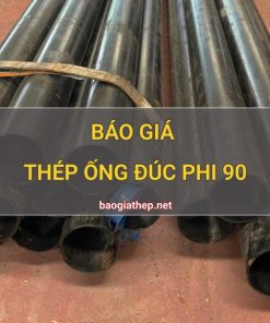 Giá thép ống đúc phi 90 mới nhất