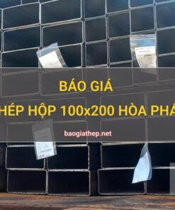 Giá thép hộp 100x200 Hòa Phát mới nhất