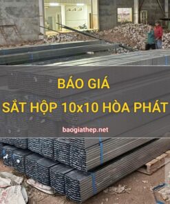 Giá sắt hộp 10x10 Hòa Phát mới nhất
