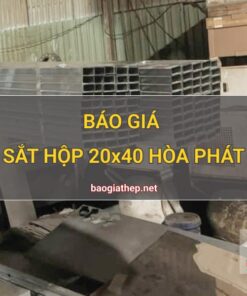 Giá sắt hộp 20x40 Hòa Phát mới nhất