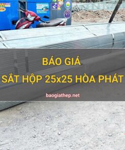 Giá sắt hộp 25x25 Hòa Phát mới nhất