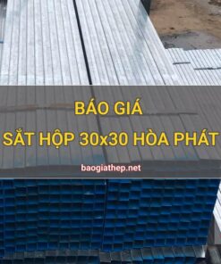 Giá sắt hộp 30x30 Hòa Phát mới nhất