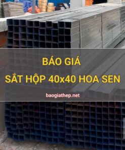 Giá sắt hộp 40x40 Hoa Sen mới nhất